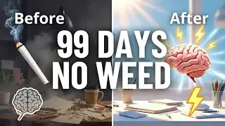 DAY 98: I Stopped Smoking Weed 99 Days Ago, here&rsquo;s what I&rsquo;ve learned