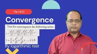 Logarithmic test for Convergence of infinite series || Part 23 || #sksir #mjpru