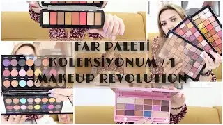 FAR PALETİ KOLEKSİYONUM | MAKEUP REVOLUTION | DETAYLI İNCELEME