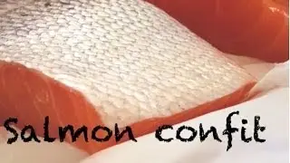 How to Make Salmon Confit