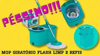 MOP FLASH LIMP GIRATÓRIO 2 REFIS (Péssimo!!!)