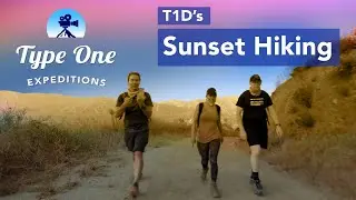 Type One Expeditions - Sunset Hike with T1D's