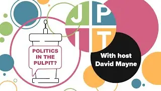 Politics in the Pulpit?  Ep. 33 with Lord Paul Boateng