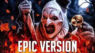 Terrifier 2 | Art Party & Terrifier Theme | EPIC VERSION