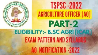 Exam and syllabus pattern of Agriculture officer TSPSC notification - 2022, #ao #tspsc