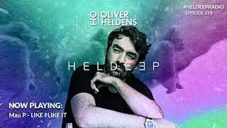 Oliver Heldens - Heldeep Radio #598
