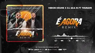 Tsunami - E Agora ( Veron Drums X Dj Aka-m. Remix. 