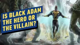 Is Black Adam a Hero or Villain? | DC FanDome 2021