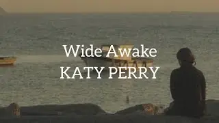 Wide Awake - Katy Perry [lyrics]