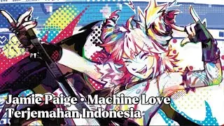 Jamie Paige &bull; Machine Love Feat Kasane Teto (Sub indo+rom) 