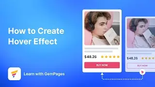 How to Create Hover Effect | v7 New Editor | GemPages
