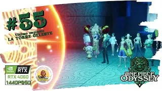 55 Ultimo Capito: La Torre Celeste | One Piece ODYSSEY | Gameplay ITA [PC]