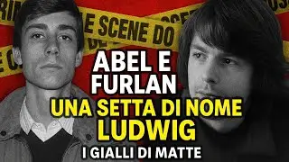 Abel e Furlan: Una setta di nome Ludwig | I Gialli di Matte 💛
