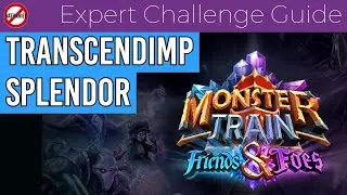 Transcendimp Splendor - Monster Train Extra Pain Train Expert Challenge Guide