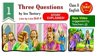 👑Three Questions | Dav Class 8 English Chapter 1 Explanation in Hindi | Story Explained | Rishu