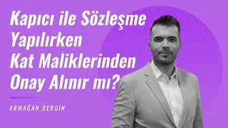 Kapıcı ile Sözleşme Yapılırken Kat Maliklerinden Onay Alınır mı?