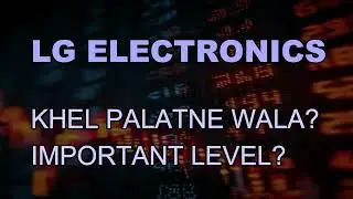 LG ELECTRONICS SHARE LATEST NEWS - LG ELECTRONICS TODAY TARGET - LG ELECTRONICS SUPPORT LEVLE #LG