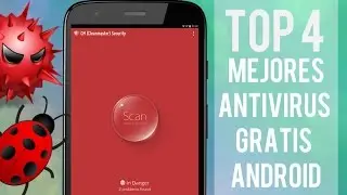 (TOP 4) Mejores Antivirus Gratis para Android | Prot&eacute;gete de los intrusos