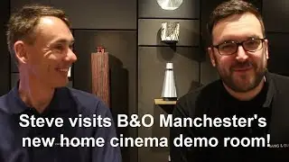 Home cinema review with John from Bang and Olufsen Manchester