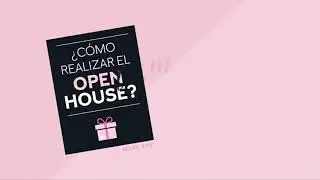 &iquest;C&oacute;mo organizar un OPEN HOUSE?