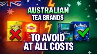 10 Tea Brands Sold in Australia to AVOID  (They&rsquo;re Not What You Think)