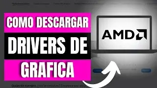 C&oacute;mo Descargar Drivers De Gr&aacute;fica AMD De Forma Manual
