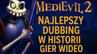 Najlepszy dubbing w historii gier - Medievil 2 PSX