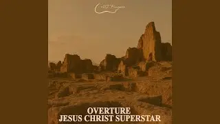 Jesus Christ Superstar (Overture)