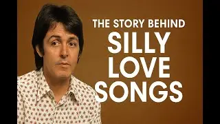 The Songwriting Story Behind Silly Love Songs – Paul McCartney’s Bold Answer to Critics