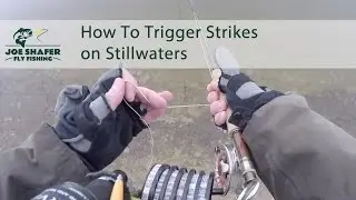 How To Trigger Strikes on Stillwaters