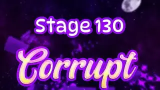 [CORRUPT] Stage 130 | Roblox The Ultimate Difficulty Chart Obby