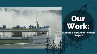 Electric TV: Maid of The Mist Project