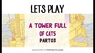 A Tower full of cats #003 #letsplay
