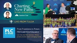 From Foundation to Future: PLCs and AI in Education... Live at Tulsa!