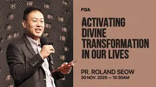 FGA Online Service (10:30am) // 30th November 2025 (Pr. Roland Seow)