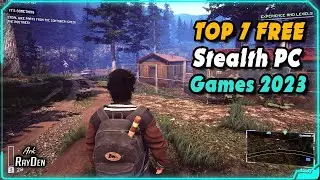Top 7 Free Stealth Games for PC 2023