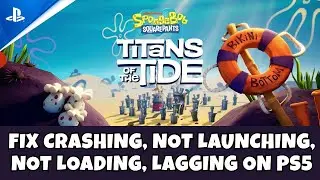 Исправление сбоев в игре SpongeBob SquarePants: Titans of the Tide, которые не запускаются, завис...