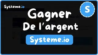 Comment gagner de l'argent avec systeme.io 2024 ?