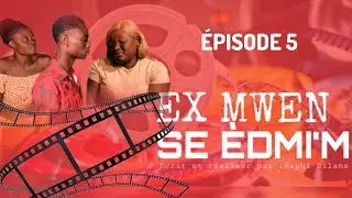 EX MWEN SE EDEMI'M &Eacute;PISODE 5 MINIE S&Eacute;RIE RAPHI OFFICIEL 
