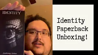 Identity Paperback Unboxing!