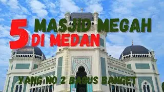 5 Masjid Termegah di Medan Yang Harus Kalian Kunjungi | No 2 Bagus Banget #masjidtv #medan #masjid
