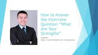 How to Answer the Interview Question “What Are Your Strengths”