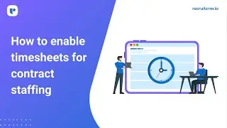 Включение учета рабочего времени для сотрудников, работающих по контракту, в Recruit CRM