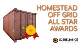Награды Homestead Off Grid All Star Awards - Часть 3 - 40-футовый морской контейнер Conex Cargo C...