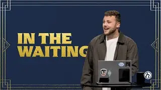 In the Waiting | Reed Deming | God Still With Us | Oak Hills Church
