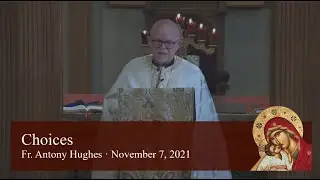 Sermon: Choices (November 7, 2021)