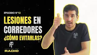 LESIONES en CORREDORES ¿Cómo EVITARLAS) - Podcast #12