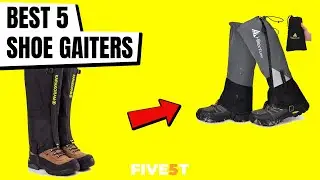 Best 5 Shoe Gaiters 2021