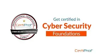 Cyber Security Foundation Professional Certificate - CertiProf&reg;