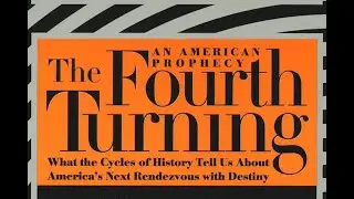 2024 & The Fourth Turning: A Believer’s Guide For Understanding & Surviving The Current Crisis
